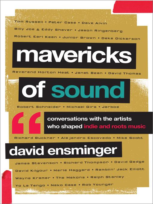 Title details for Mavericks of Sound by David A. Ensminger - Available